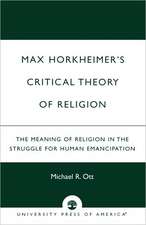 Max Horkheimer's Critical Theory of Religion