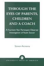 Through the Eyes of Parents, Children and a Coach