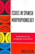 Issues in Spanish Morphophonology