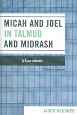 Micah and Joel in Talmud and Midrash