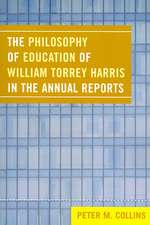 The Philosophy of Education of William Torrey Harris in the Annual Reports