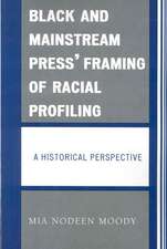 Black and Mainstream Press' Framing of Racial Profiling