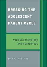 Breaking the Adolescent Parent Cycle