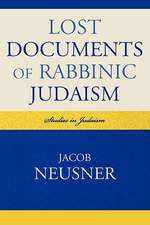 Lost Documents of Rabbinic Judaism