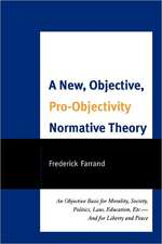 A New, Objective, Pro-Objectivity Normative Theory