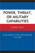 Power, Threat, or Military Capabilities