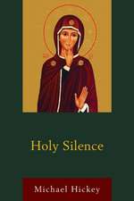 Hickey, M: Holy Silence