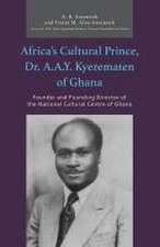 Africa's Cultural Prince, Dr. A.A.Y. Kyerematen of Ghana