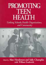 Promoting Teen Health: Linking Schools, Health Organizations, and Community