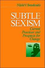 Subtle Sexism: Current Practice and Prospects for Change