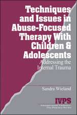 Techniques and Issues in Abuse-Focused Therapy with Children & Adolescents: Addressing the Internal Trauma