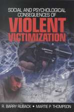 Social and Psychological Consequences of Violent Victimization