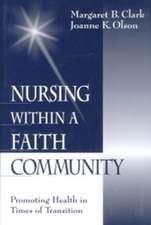 Nursing within a Faith Community: Promoting Health in Times of Transition