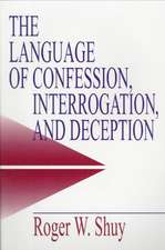 The Language of Confession, Interrogation, and Deception