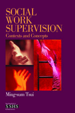 Social Work Supervision: Contexts and Concepts