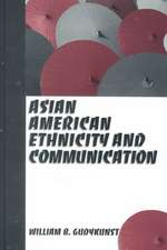 Asian American Ethnicity and Communication