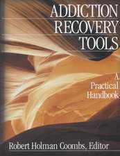 Addiction Recovery Tools: A Practical Handbook