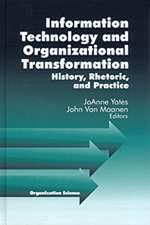 Information Technology and Organizational Transformation: History, Rhetoric and Preface