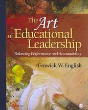 The Art of Educational Leadership: Balancing Performance and Accountability