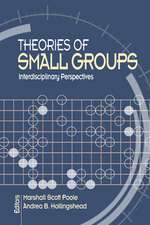 Theories of Small Groups: Interdisciplinary Perspectives