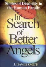 In Search of Better Angels: Stories of Disability in the Human Family