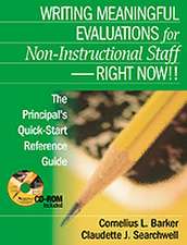 Writing Meaningful Evaluations for Non-Instructional Staff - Right Now!!: The Principal's Quick-Start Reference Guide