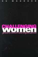 Challenging Women: Gender, Culture and Organization