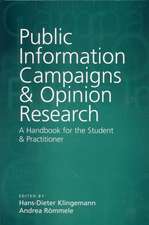 Public Information Campaigns and Opinion Research: A Handbook for the Student and Practitioner