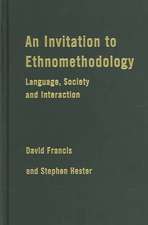 An Invitation to Ethnomethodology: Language, Society and Interaction