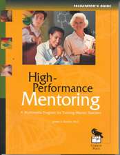 High-Performance Mentoring Facilitator's Guide: A Multimedia Program for Training Mentor Teachers