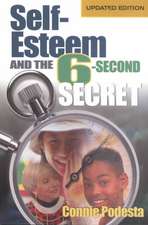 Self-Esteem and the 6-Second Secret