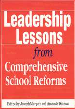 Leadership Lessons from Comprehensive School Reforms