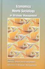 Economics Meets Sociology in Strategic Management