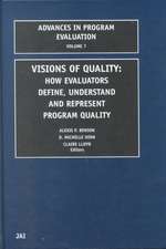 Visions of Quality – How Evaluators Define, Understand, and Represent Program Quality