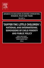 Suffer the Little Children – National and International Dimensions of Child Poverty and Public Policy