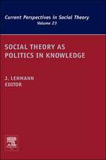 Social Theory as Politics in Knowledge