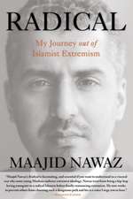 Radical: My Journey Out of Islamist Extremism