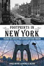 Footprints in New York: Tracing the Lives of Four Centuries of New Yorkers