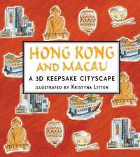 Hong Kong and Macau: A 3D Keepsake Cityscape