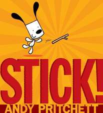 Stick!