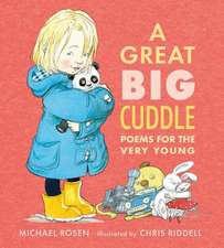 A Great Big Cuddle: Poems for the Very Young