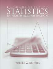 Fundamentals of Statistics in Health Administration