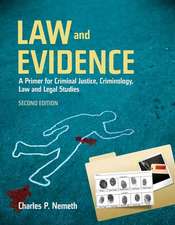 Law and Evidence: A Primer for Criminal Justice, Criminology, Law and Legal Studies