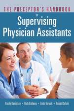 The Preceptor's Handbook for Supervising Physician Assistants