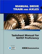 Manual Drive Train and Axles Tasksheet Manual for Natef Proficiency