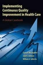 Implementing Continuous Quality Improvement in Health Care