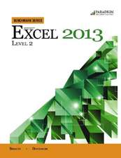 Benchmark Series: Microsoft¿ Excel 2013 Level 2