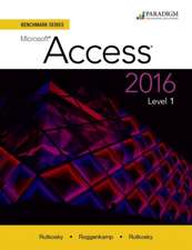 Benchmark Series: Microsoft¿ Access 2016 Level 1