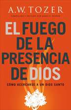 El fuego de la presencia de Dios