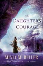 A Daughter`s Courage